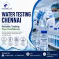 Water Testing Chennai &ndash; Reliable Water Quality Testing Services