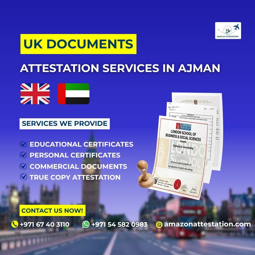 Ajman, Legal, UK Documents Attestation Services In AJMAN