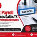 Best Payroll Services Dallas TX For Growing Businesses