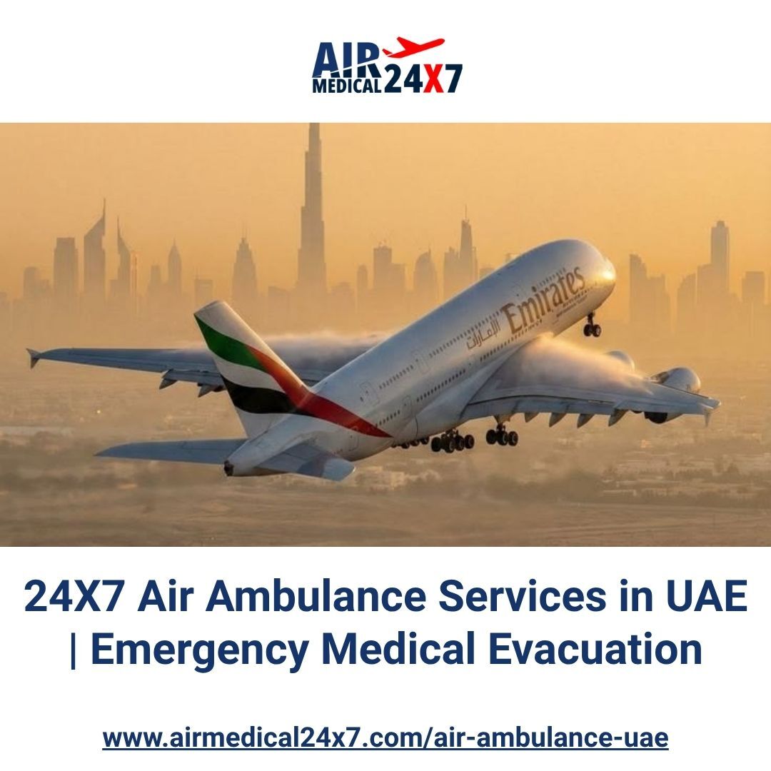Dubai, Health, 24X7 Air Ambulance Services In UAE | Emergency Medical Evacuation