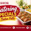 Catering Specials In Tinton Falls | La Rosa Chicken