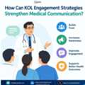 How Can KOL Engagement Strategies Strengthen Medical Communication?