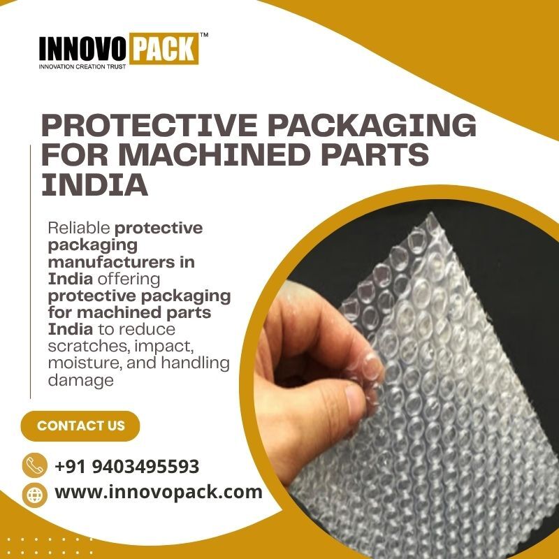 Mumbai, Business, Protective Packaging Manufacturers In India | Machined Parts