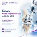 Robotic Knee Replacement In Delhi-NCR