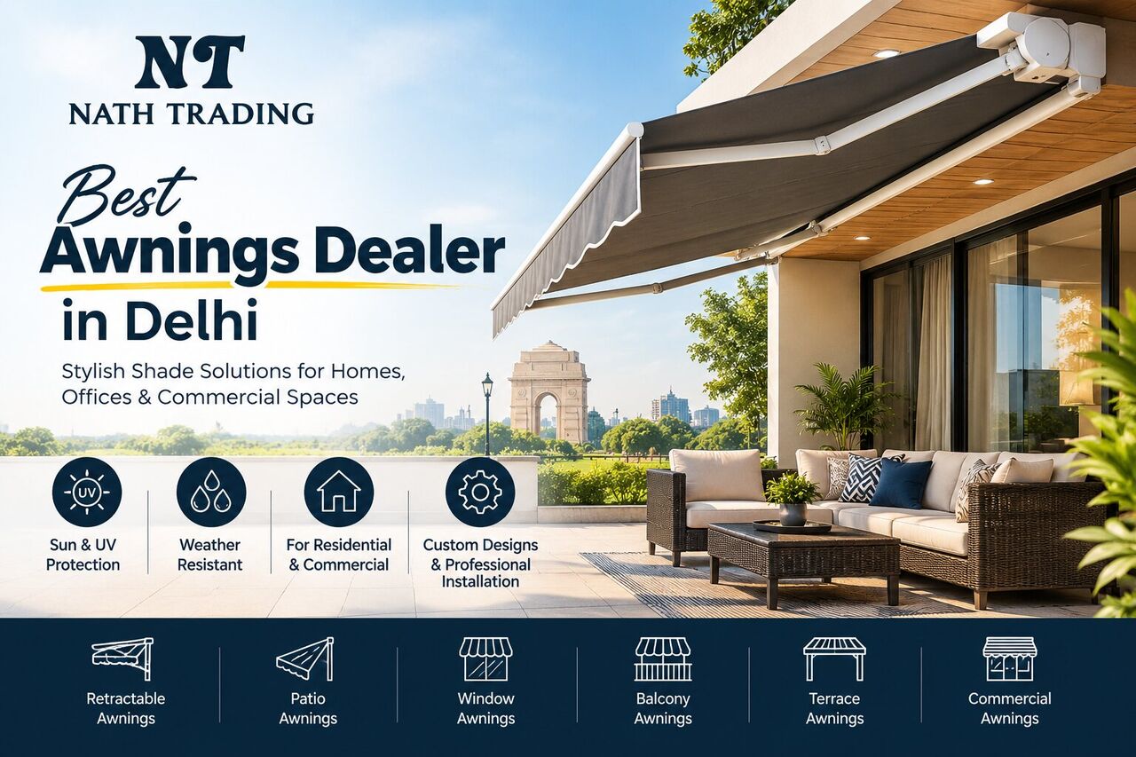 New Delhi, Business, Top Awning Dealer In Delhi For Retractable & Outdoor Awnings Nath Trading