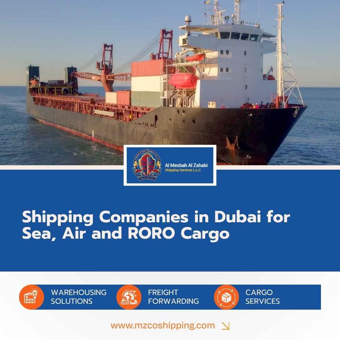 Dubai, Logistics, Shipping Companies In Dubai For Sea, Air And RORO Cargo