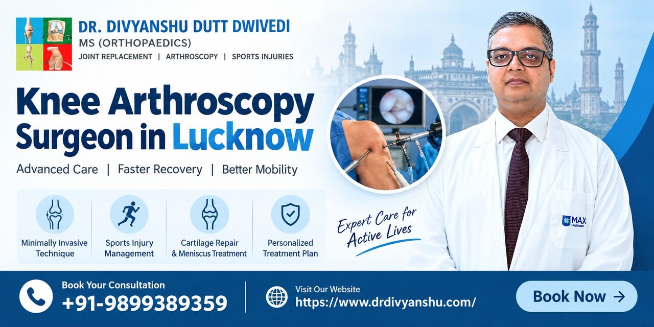 Lucknow, Medical, Knee Arthroscopy Surgeon In Lucknow For Meniscus Tears