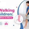 Toe Walking In Children: Causes, Signs And Treatment