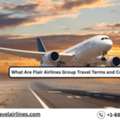 What Are Flair Airlines Group Travel Terms And Conditions?