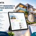 Property Snagging In Dubai: UAE Inspection Services Guide