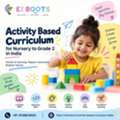 Why Activity Based Curriculum For Nursery To Grade 2 In India Supports Better Learning