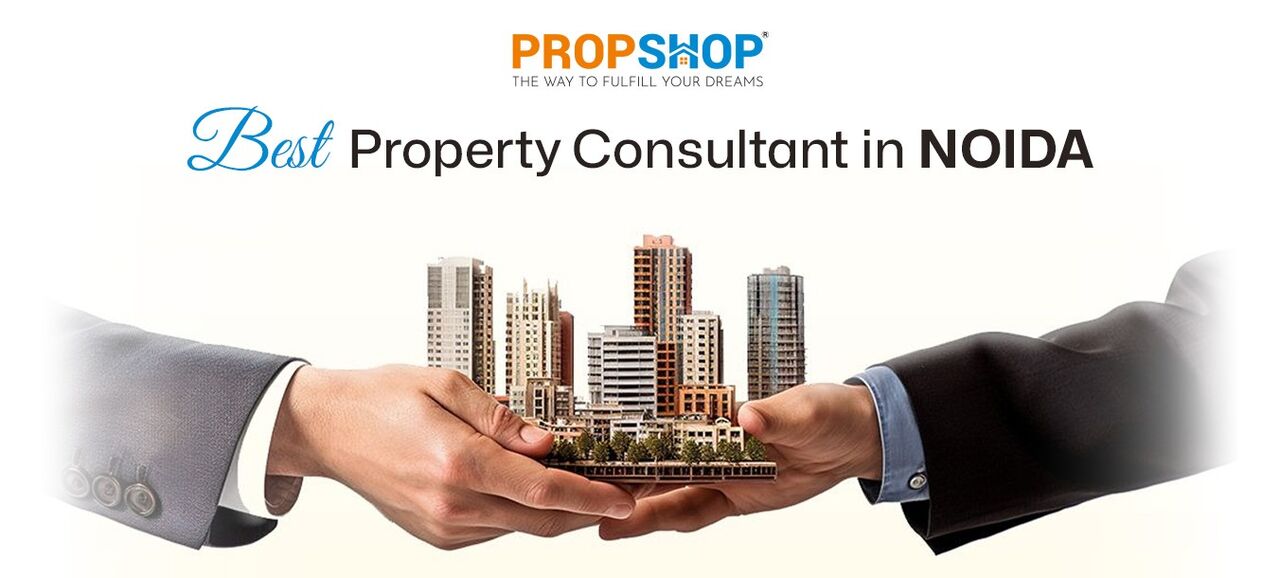 Noida, Real Estate, Property Consultant In Noida &ndash; Explore Residential Property Options