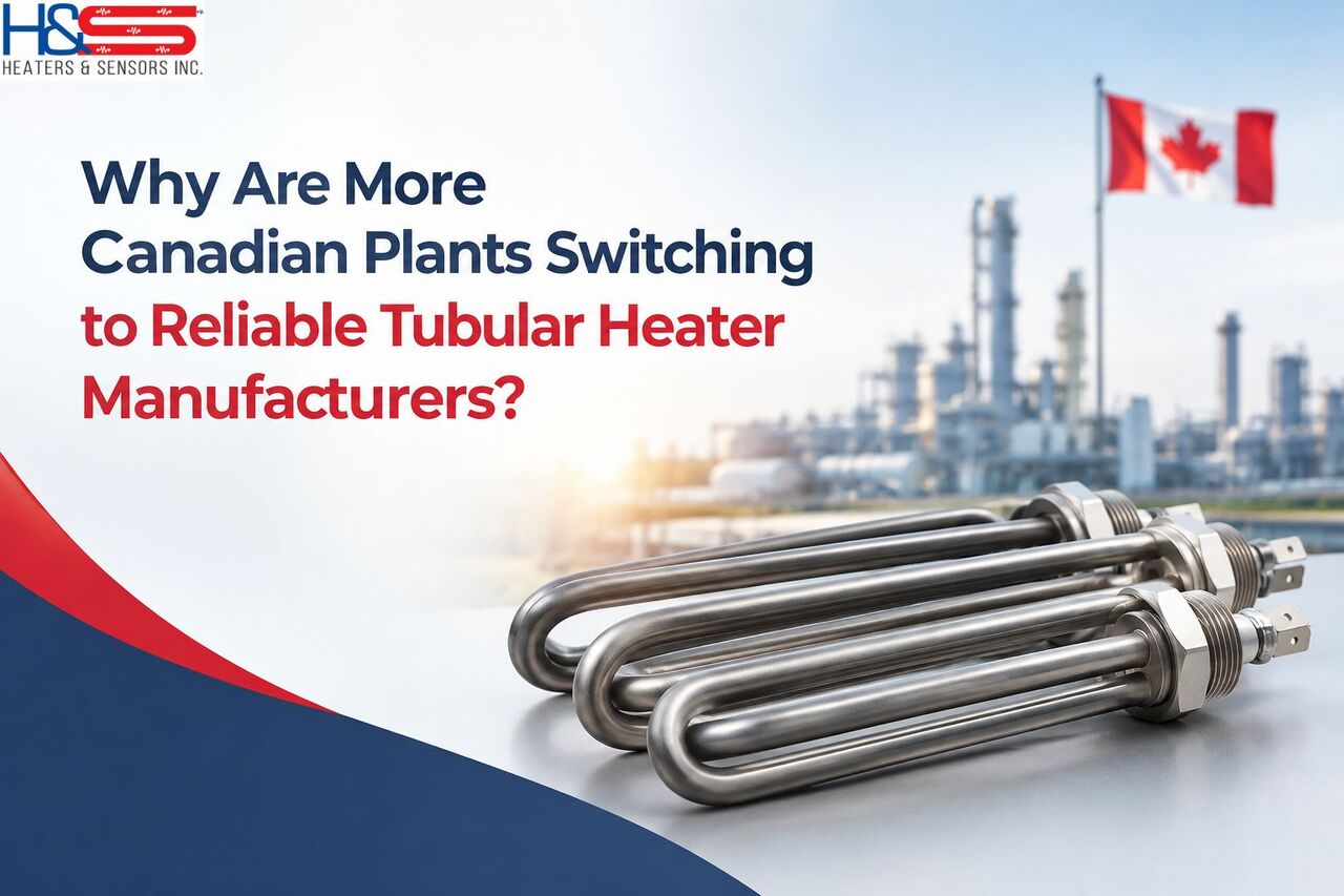 Brampton, Business, Why Are More Canadian Plants Switching To Reliable Tubular Heater Manufacturers?