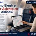 Cómo Seleccionar Y Cambiar Tu Asiento En Delta Airlines