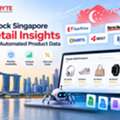 Unlock Singapore Retail Insights With Automated Product Data
