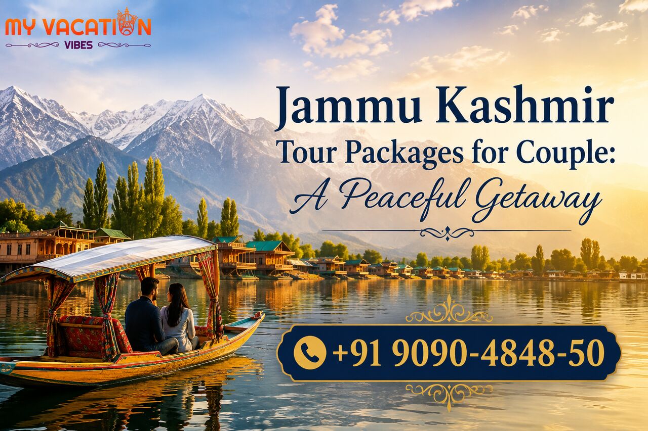 New Delhi, Travel, Jammu & Kashmir Tour Packages For Couples: A Romantic Himalayan Escape