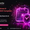 EU AI Act Annex III Deadline 2027 - Free Compliance Guide By AnnexOps