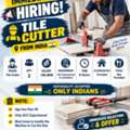 IMMEDIATE HIRING - TILE CUTTER - FROM INDIA