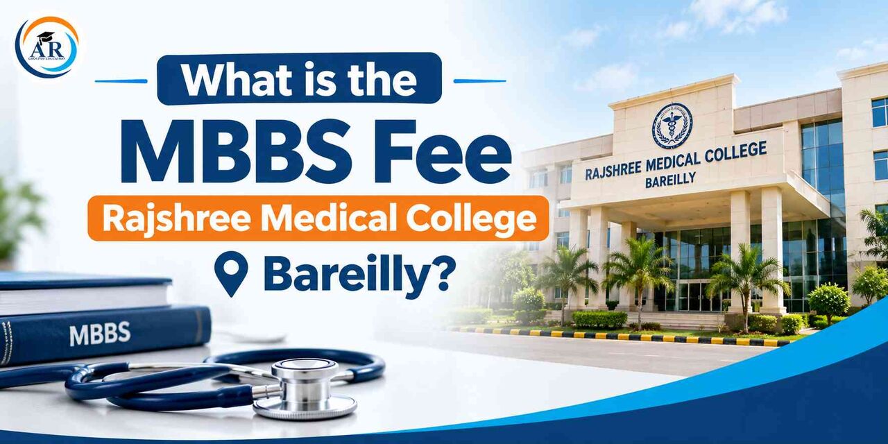 Noida, Education, What Is The MBBS Fee Rajshree Medical College Bareilly?
