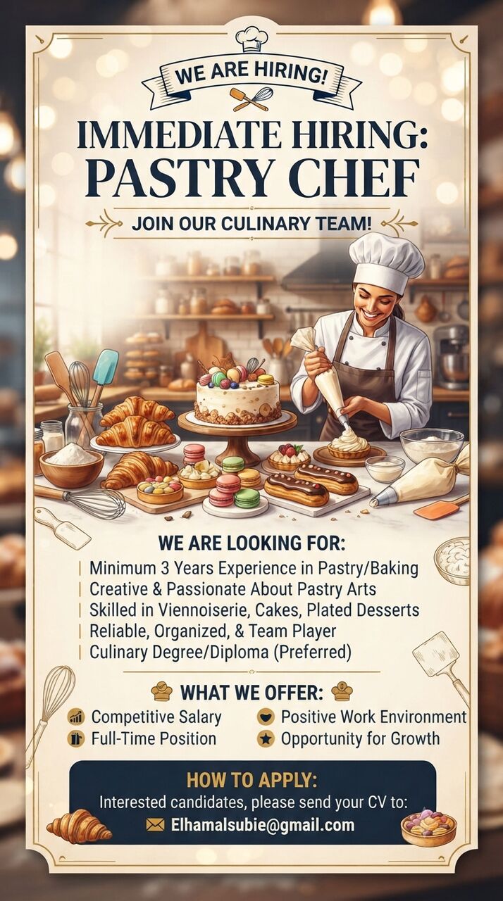 Manama, Jobs, IMMEDIATE HIRING: PASTRY CHEF