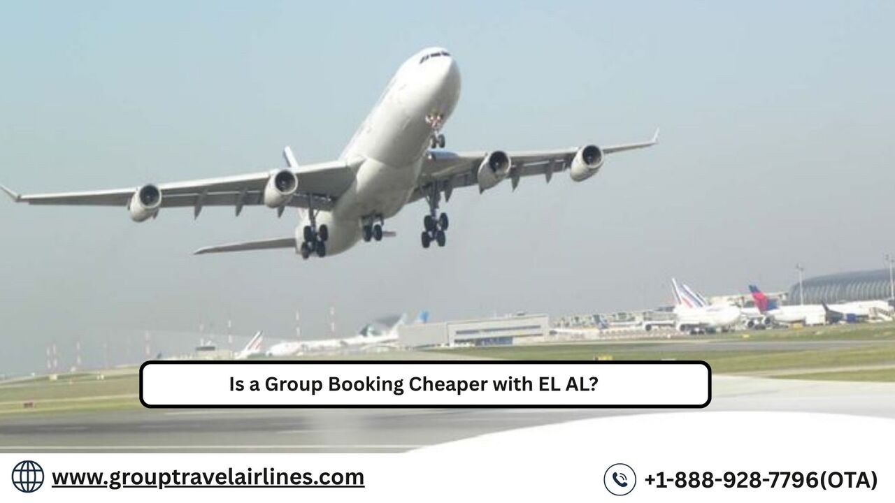 Los Angeles, Travel, Is A Group Booking Cheaper With EL AL?