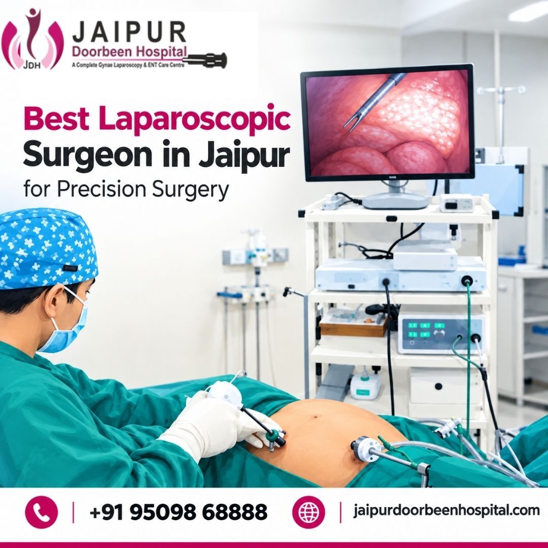 Jaipur, Health, Best Laparoscopic Surgeon In Jaipur For Precision Surgery