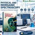 Physical And Inorganic Spectroscopy In Chemistry & Molecular Analysis