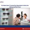 Eye Specialist In Kota For Floaters, Flashes And Retina Care
