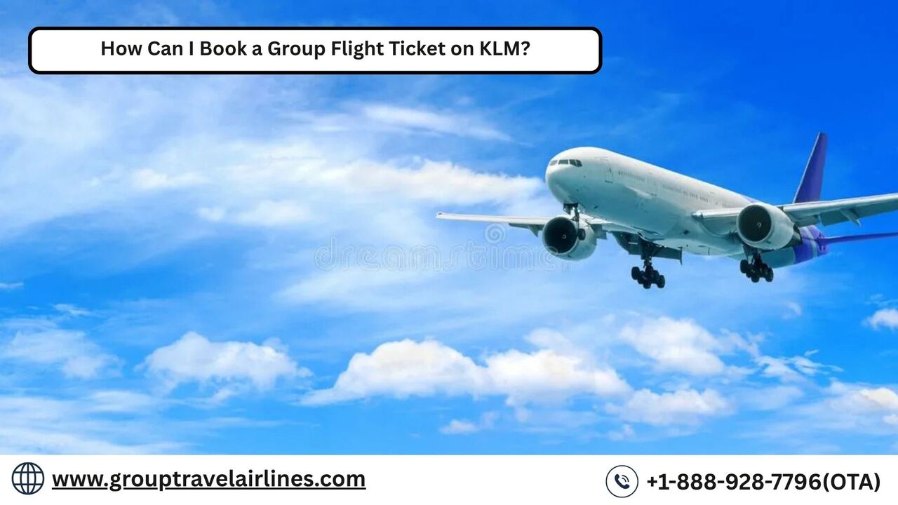 Los Angeles, Travel, How Can I Book A Group Flight Ticket On KLM?