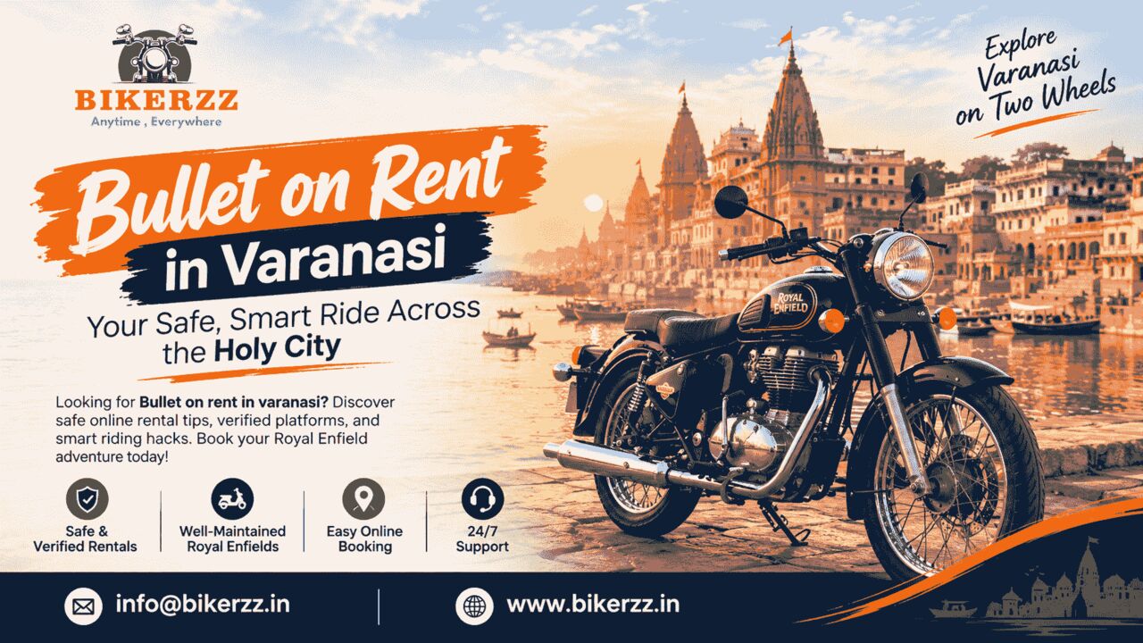 Lucknow, Travel, Bullet On Rent In Varanasi: Your Safe, Smart Ride Across The Holy City
