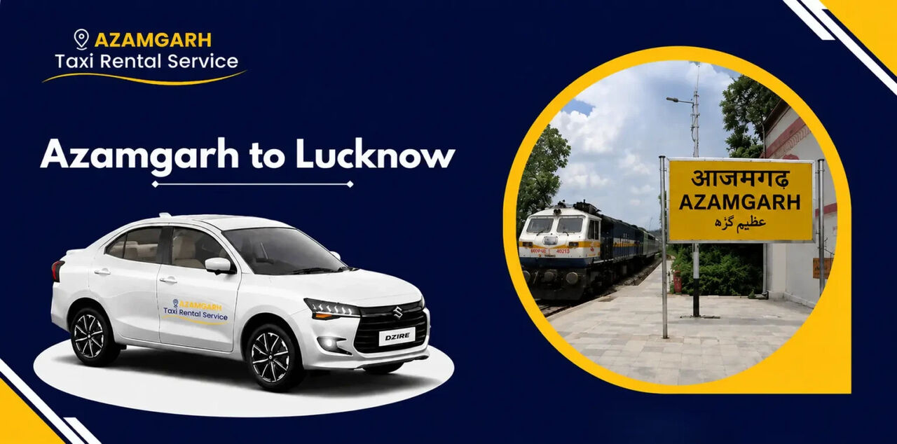 Lucknow, Travel, Book Azamgarh To Lucknow Cab One Way And Round Trip