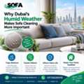 Why Dubai&rsquo;s Humid Weather Makes Sofa Cleaning More Important