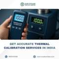 Get Accurate Thermal Calibration Services In India