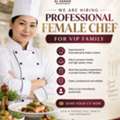 WE ARE HIRING &ndash; PROFESSIONAL FEMALE CHEF FOR VIP FAMILY