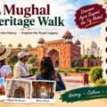 Mughal Heritage Walk