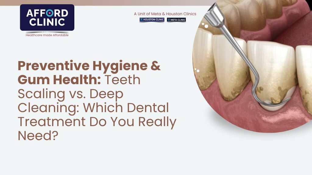 Al Nahda, Dental, Preventive Hygiene & Gum Health: Teeth Scaling Vs. Deep Cleaning: AFFORD Clinic AL NAHDA