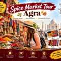 Spice Market Tour Agra