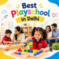 Best Playschool In Delhi