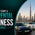 How To Start A Car Rental Business In Dubai