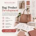 Bag Product Development Services For Fashion Brands