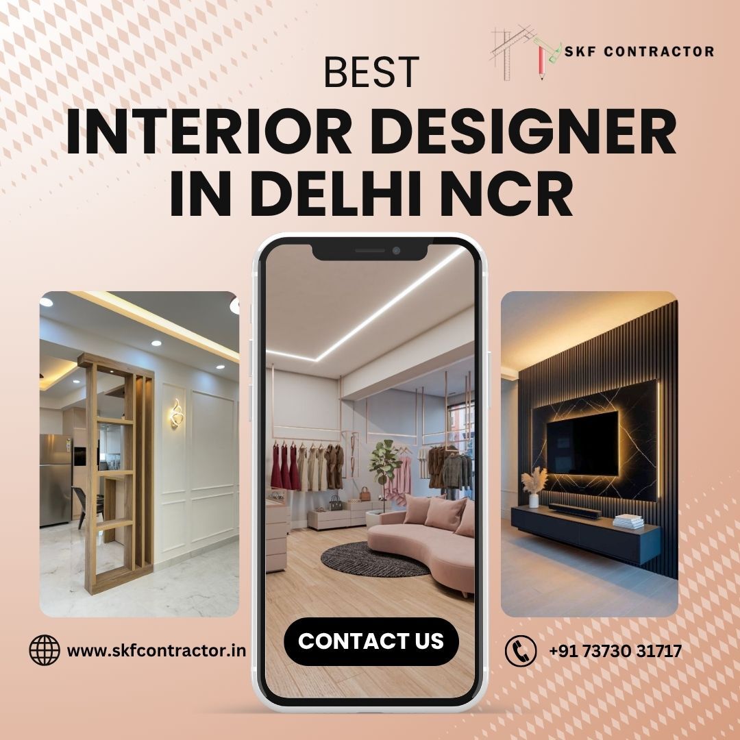 New Delhi, Interior Design, Best Interior Designer In Delhi NCR | SKF Contractor &ndash; NCR
