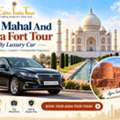 Taj Mahal And Agra Fort Tour By Luxury Car