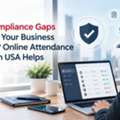 Are Compliance Gaps Putting Your Business At Risk? Online Attendance Solution USA Helps