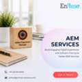 Build Engaging Digital Experiences With EnFuse&rsquo;s Full-Cycle Adobe AEM Services