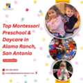 Top Montessori Preschool & Daycare In Alamo Ranch, San Antonio