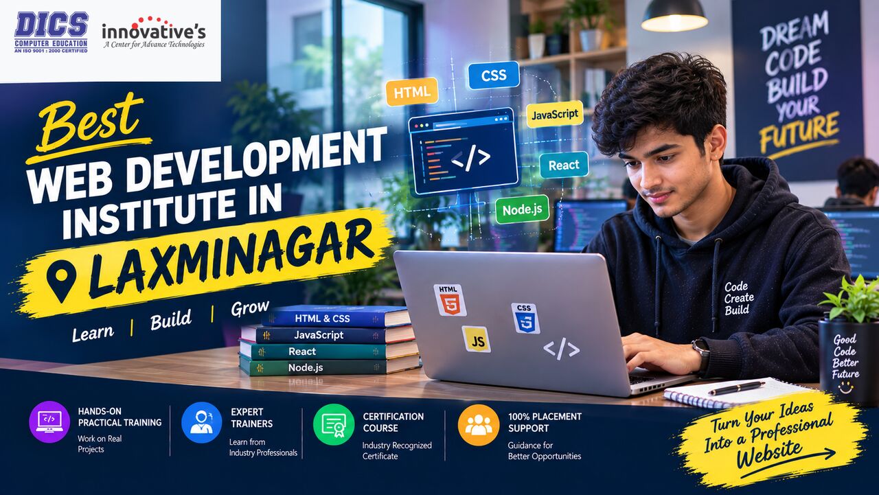 Laxmi Nagar, Education, Learn Professional Web Development With Practical Training In Laxmi Nagar