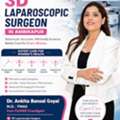 Best 3D Laparoscopic Surgeon In Raipur | Trusted Care