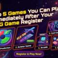 Top 5 Games You Can Play Immediately After Your BDG Game Register