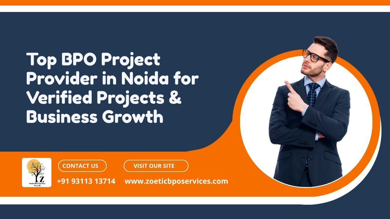 Noida, Business, Top BPO Project Provider In Noida For Verified Projects & Business Growth