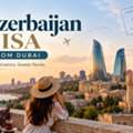 Azerbaijan Tourist Visa From Dubai | Wander Nova